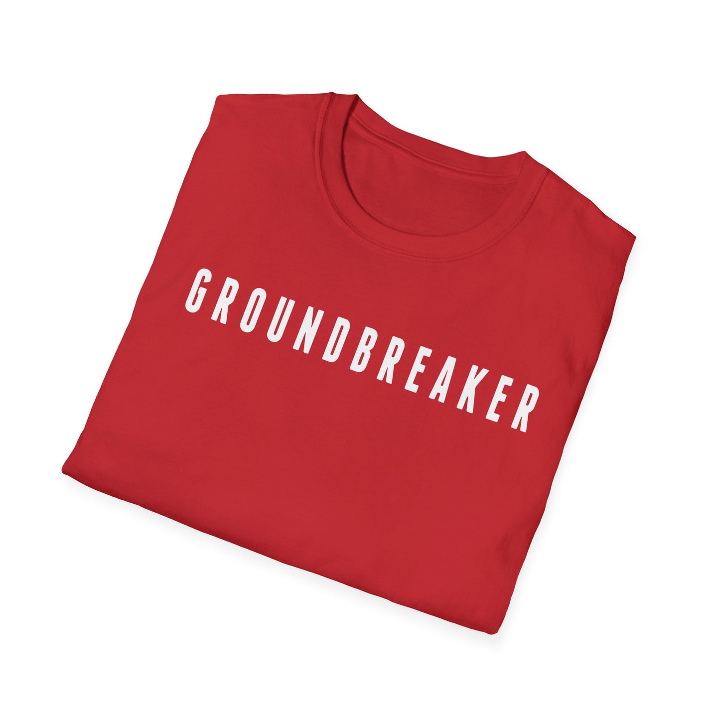 Groundbreaker Motivational T-Shirt