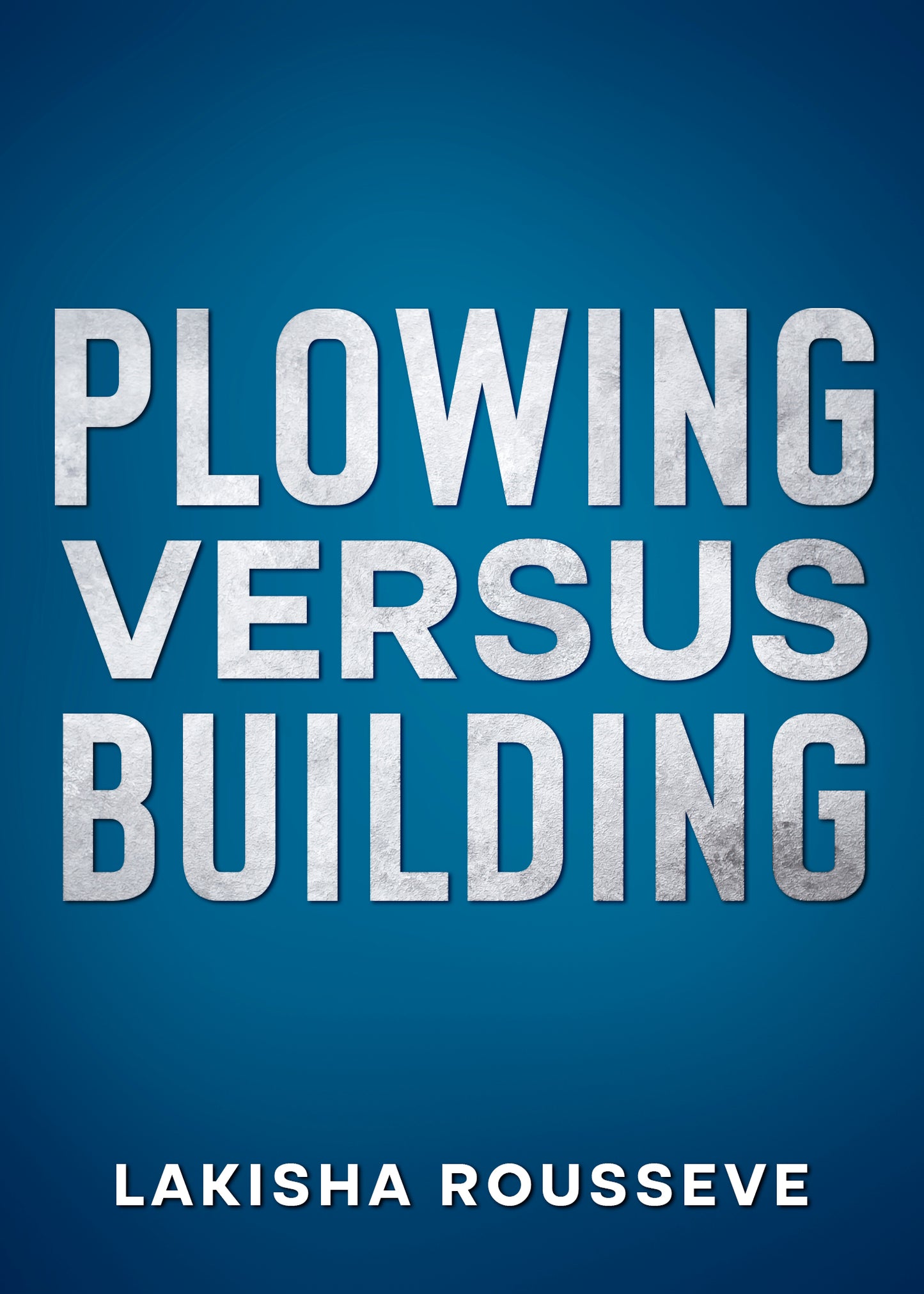 Plowing vs Building E-Book