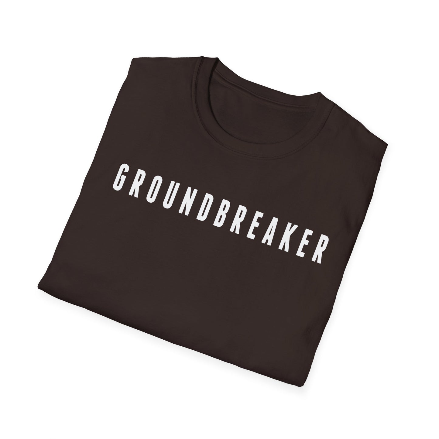 Groundbreaker Motivational T-Shirt